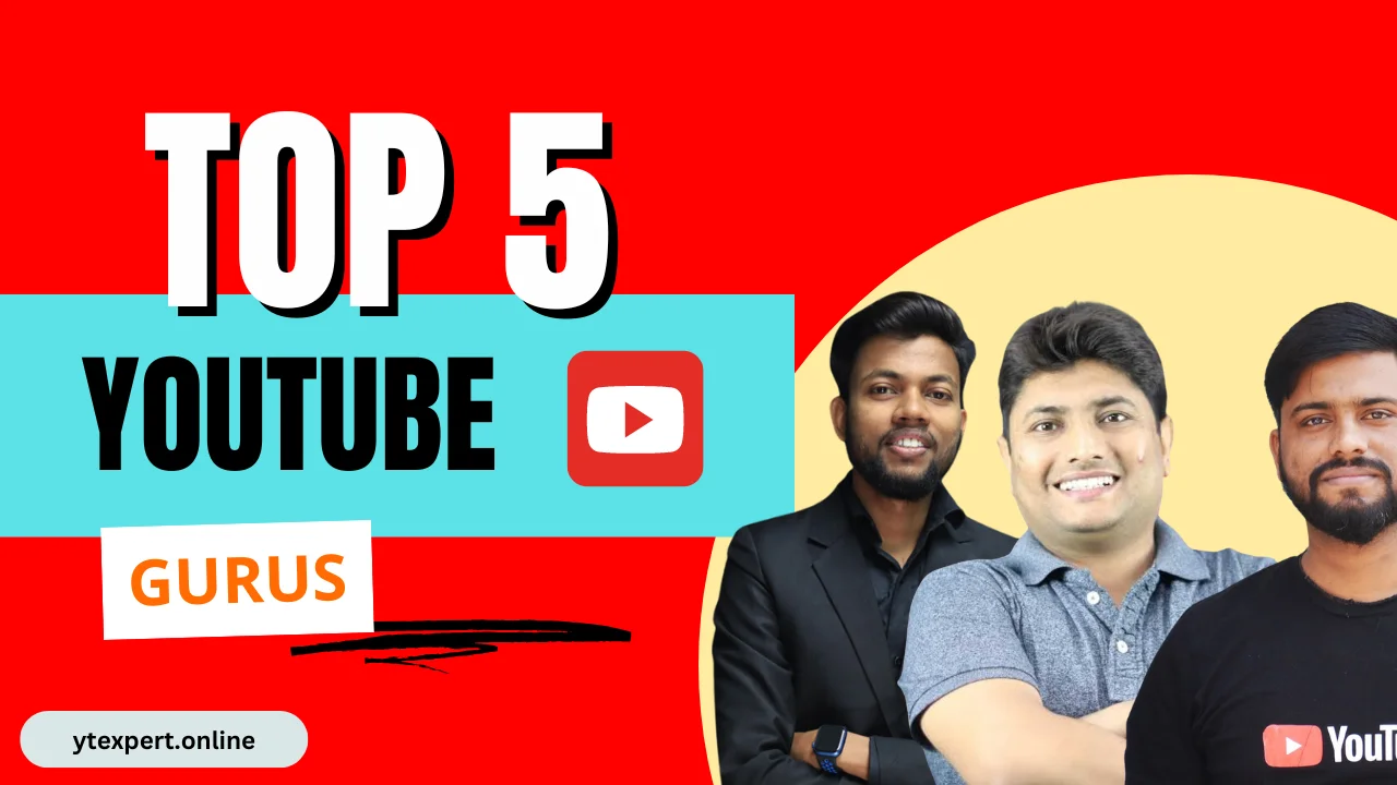 Top 5 YouTube Gurus in India You Must Follow as a Content Creator in 2024
