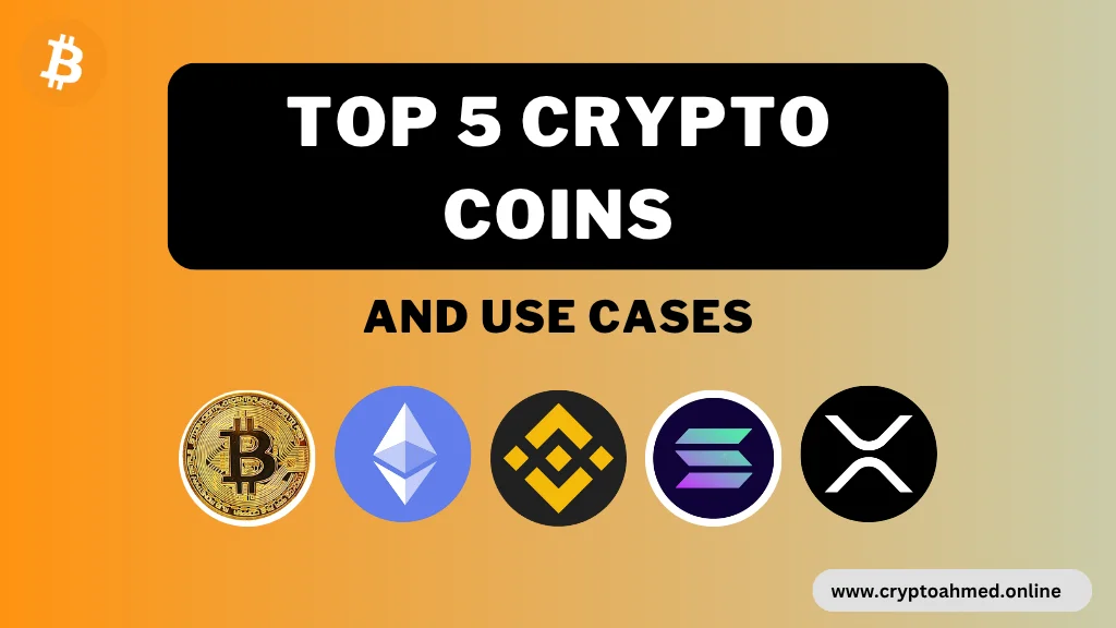 Top 5 Crypto Coin and Their use cases